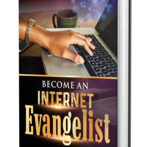 BECOME AN INTERNET EVANGELIST