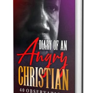 DIARY OF AN ANGRY CHRISTIAN