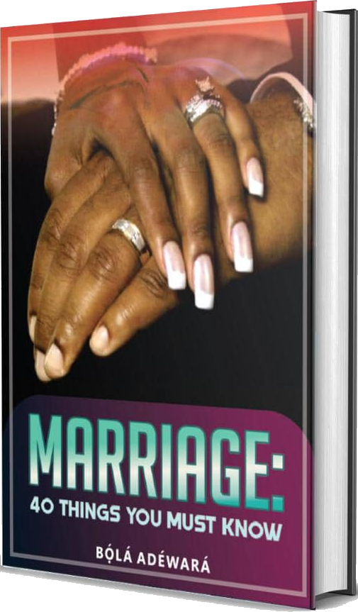 MARRIAGE: 40 THINGS YOU MUST KNOW